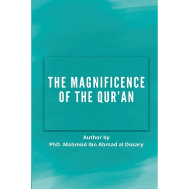 The Magnificence of the Quran