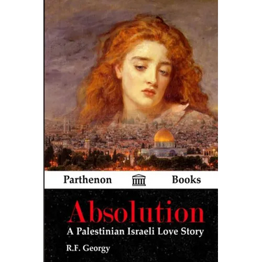 Absolution: A Palestinian Israeli Love Story