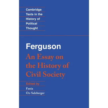 Ferguson: An Essay on the History of Civil Society