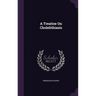 A Treatise On Cholelithiasis
