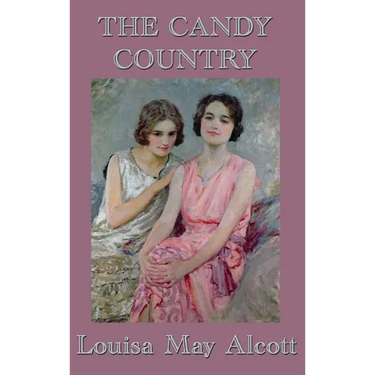 The Candy Country: A Children's Moral Tale