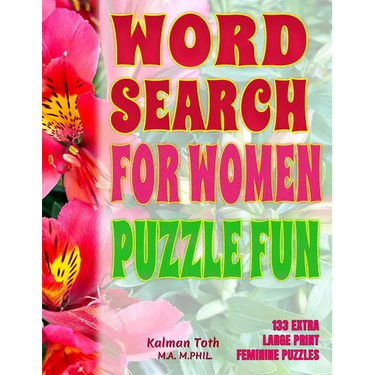 Word Search For Women Puzzle Fun: 133 Extra Large Print Feminine Puzzles