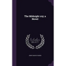 The Midnight cry; a Novel