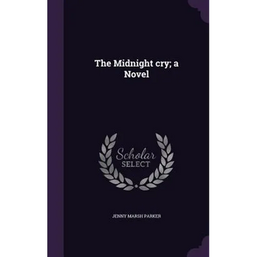 The Midnight cry; a Novel