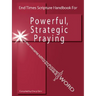 End Times Scripture Handbook for Powerful, Strategic Praying