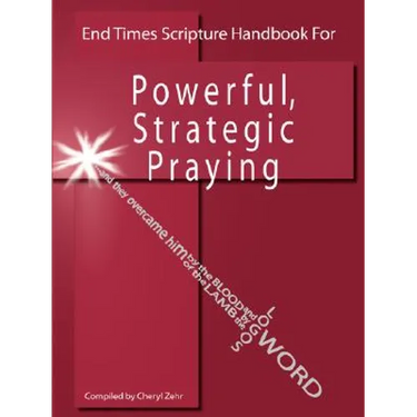 End Times Scripture Handbook for Powerful, Strategic Praying