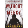 Without Mercy (A Dakota Steele FBI Suspense Thriller-Book 1)