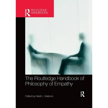 The Routledge Handbook of Philosophy of Empathy