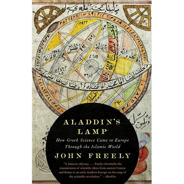 Aladdin's Lamp: How Greek Science Came to Europe Through the Islamic World