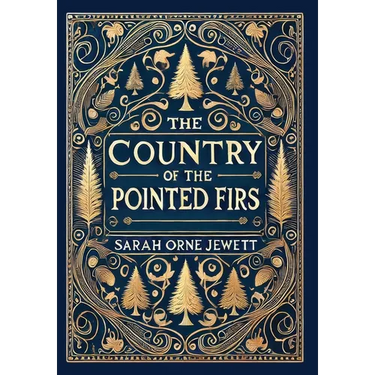 The Country of the Pointed Firs (Collector's Edition) (Laminated Hardback with Jacket)