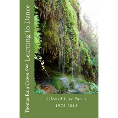 Learning To Dance: Selected Love Poems 1975-2015