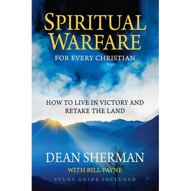 Spiritual Warfare for Every Christian: How to Live in Victory and Retake the Land