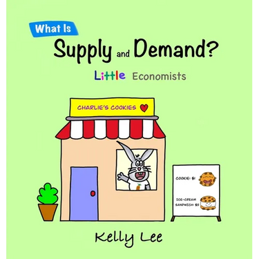 What Is Supply and Demand?: Fundamental elements of most economics principles