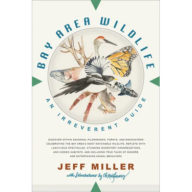 Bay Area Wildlife: An Irreverent Guide