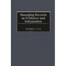 Managing Records as Evidence and Information
