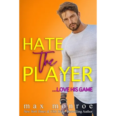 Hate the Player: An Enemies-to-Lovers Romantic Comedy