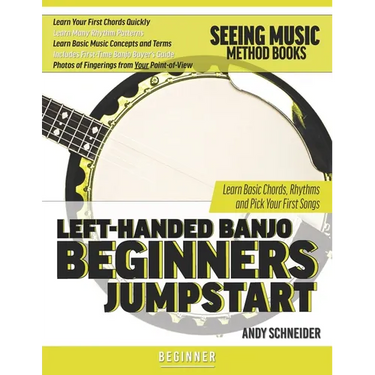 Left-Handed Banjo Beginners Jumpstart: Learn Basic Chords, Rhythms and Pick Your First Songs