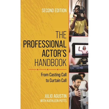 The Professional Actor's Handbook: From Casting Call to Curtain Call