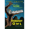 The Disobedient Owl and Other Tales: Stories About Nature & Its Inhabitants