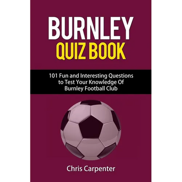 Burnley FC Quiz Book