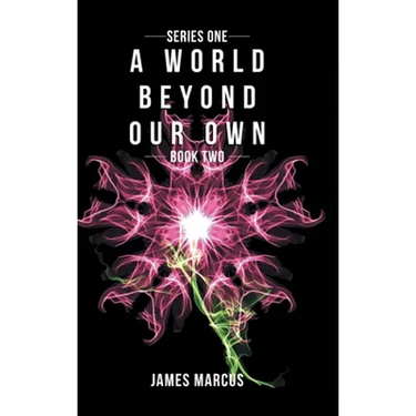 A World Beyond Our Own: Book Two