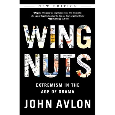 Wingnuts: Extremism in the Age of Obama