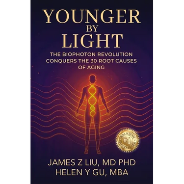 Younger by Light: The Biophoton Revolution Conquers The 30 Root Causes of Aging