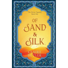 Of Sand & Silk: An Adult Fantasy Romance (The Divine Tapestry, Book 1)
