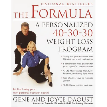 The Formula: A Personalized 40-30-30 Fat-Burning Nutrition Program