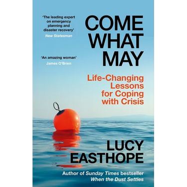 Come What May: Life-Changing Lessons for Coping with Crisis