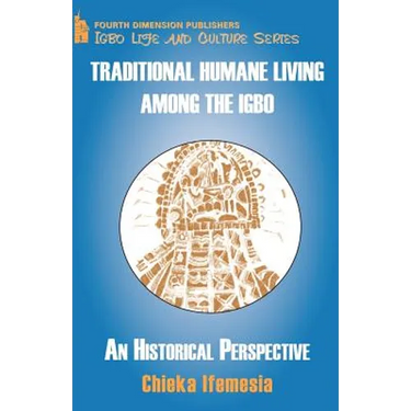 Traditional Humane Living Among the Igbo