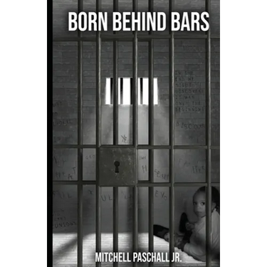 Born Behind Bars