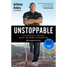 Unstoppable: From Underdog to Undefeated: How I Became a Champion