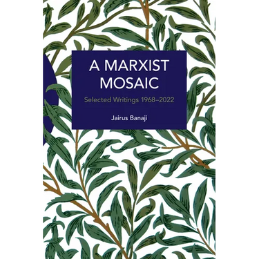 A Marxist Mosaic: Selected Writings 1968-2022