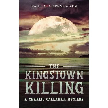 The Kingstown Killing: A Charlie Callahan Mystery