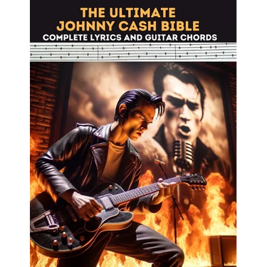 The Ultimate Johnny Cash Bible: Complete Lyrics and Guitar Chords