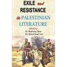 Exile and Resistance in Palestinian literature