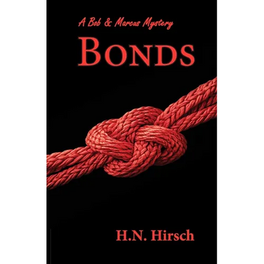 Bonds: A Bob & Marcus Mystery