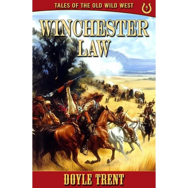 Winchester Law: Tales of the Old Wild West - Book 9