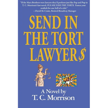 Send In The Tort Lawyer$-A Legal Farce