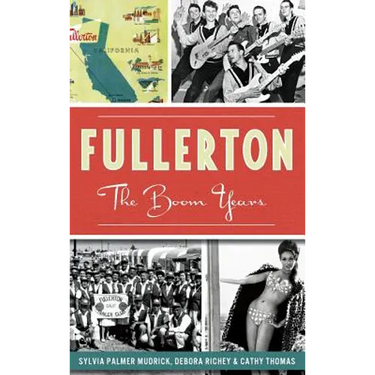 Fullerton: The Boom Years