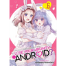 Does It Count If You Lose Your Virginity to an Android? Vol. 6