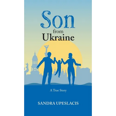 Son from Ukraine: A True Story