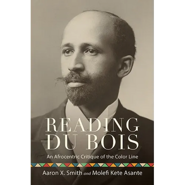 Reading Du Bois: An Afrocentric Critique of the Color Line