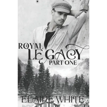 A Royal Legacy Part One