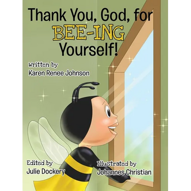 Thank You, God, For Bee-ing Yourself