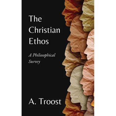 The Christian Ethos: A Philosophical Survey