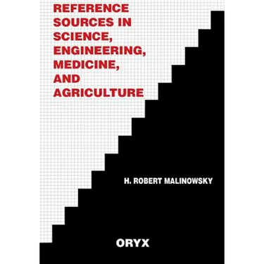 Reference Sources in Science, Engineering, Medicine, and Agriculture