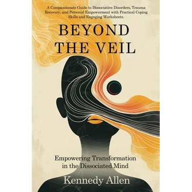 Beyond the Veil: Empowering Transformation in the Dissociated Mind
