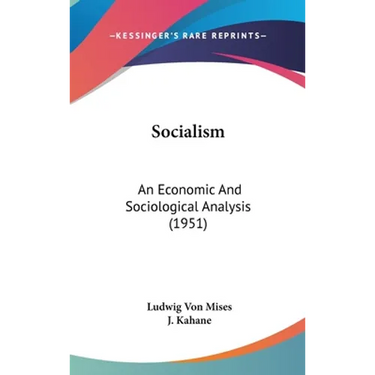 Socialism: An Economic And Sociological Analysis (1951)